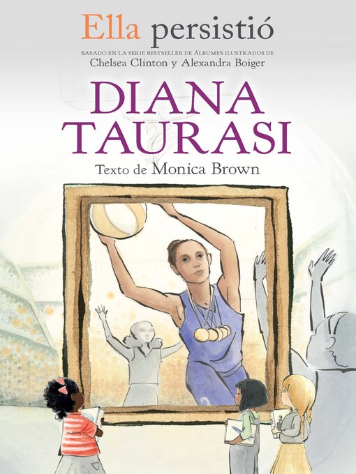 Title details for Ella persistió--Diana Taurasi / She Persisted by Chelsea Clinton - Available